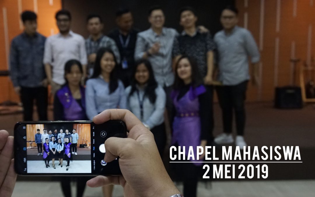 Chapel Mahasiswa 2 Mei 2019