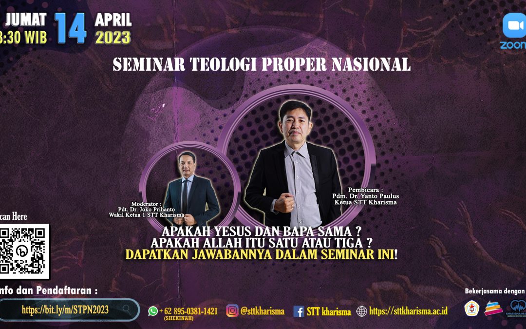 STT Kharisma Presents “Seminar Teologi Proper Nasional” 14 April 2023