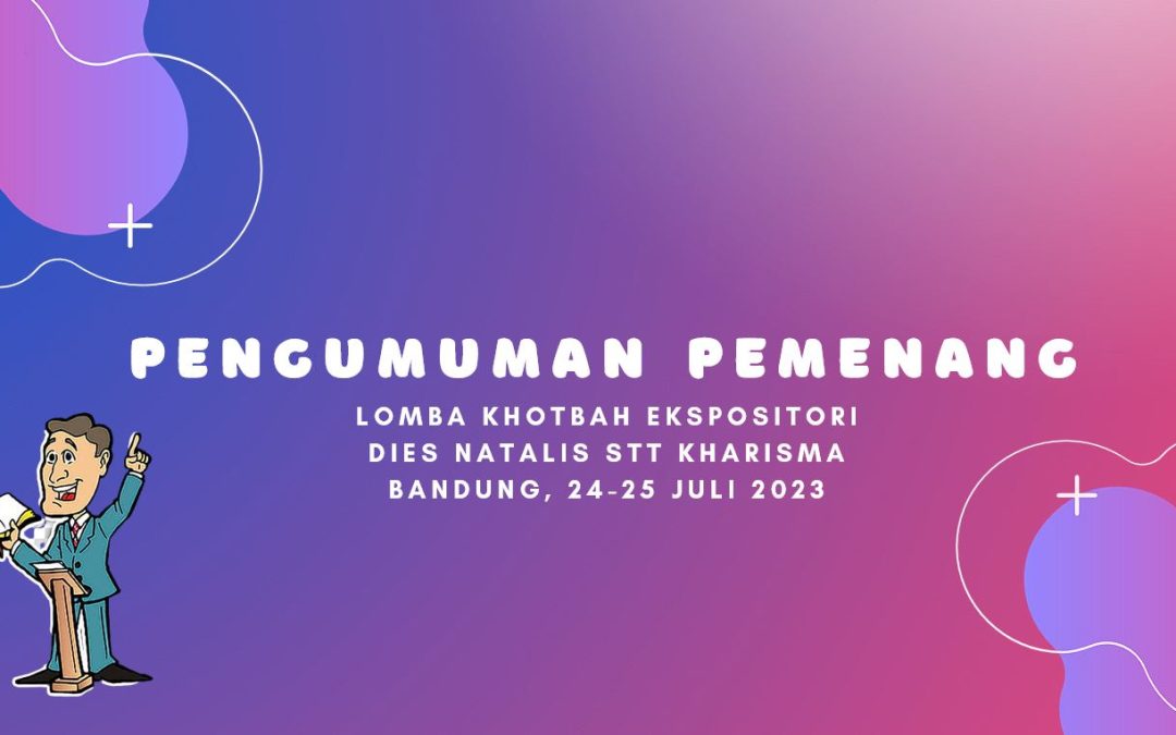 Pemenang Lomba Kotbah Ekspositori Seluruh STT seluruh Indonesia Dies Natalis STT Kharisma ke 24